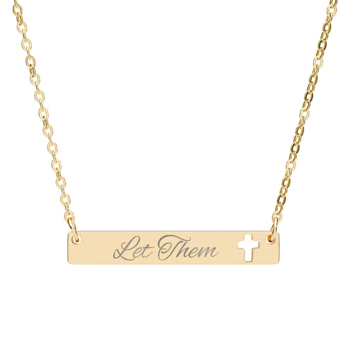Let Them Engraved Bar Necklace with Cross | Faith Jewelry