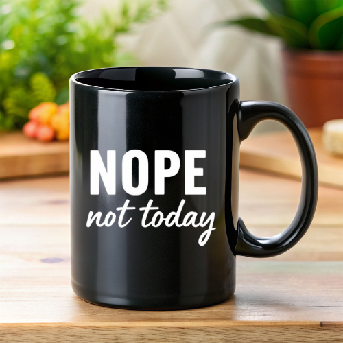Nope Not Today Black Coffee Mug | Self-Care & Boundaries Gift