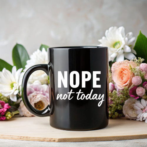Nope Not Today Black Coffee Mug | Self-Care & Boundaries Gift