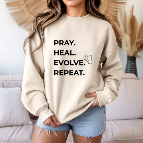 Pray Heal Evolve Repeat Sweatshirt | Anniversary Gift