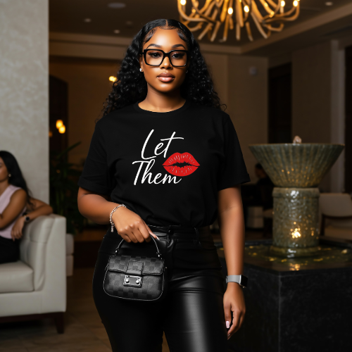 Let Them T-shirt | Gift For Mom | Inspiration Tee for Women