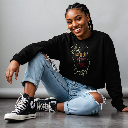 She Conquered All Sweatshirt | Resilient Women Sweatshirt