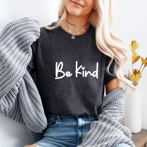 Be Kind T-shirt | Self Love Tee | Positivity T-shirt