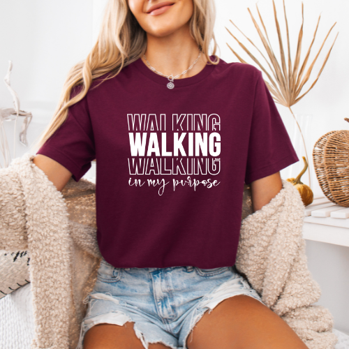 Walking in My Purpose T-shirt | Inspirational Faith & Motivational Tee