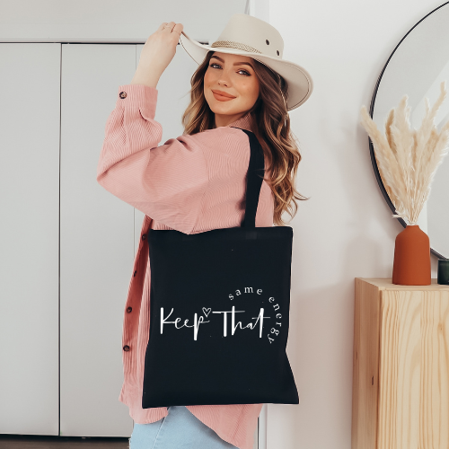 Keep That Same Energy Black Tote Bag | Motivational Bag