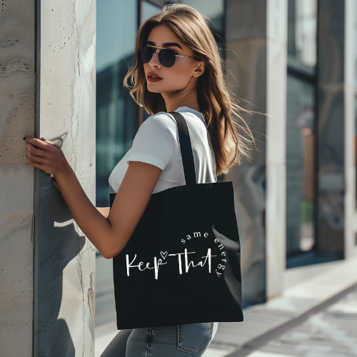 Keep That Same Energy Black Tote Bag | Motivational Bag
