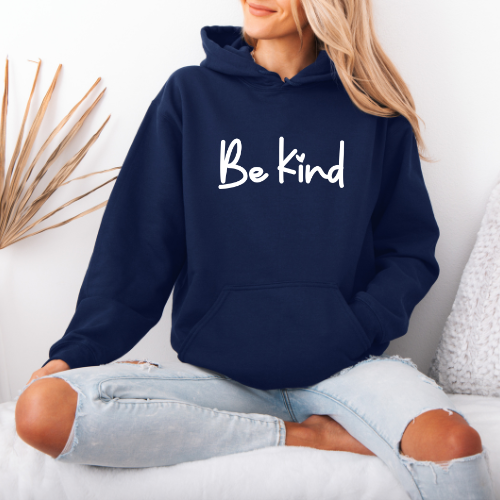 Be Kind Hoodie | Positive Affirmation Pullover | Women Hoodie