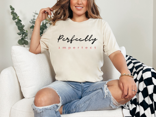 Perfectly Imperfect T-shirt | Self Love Graphic Tee for Women