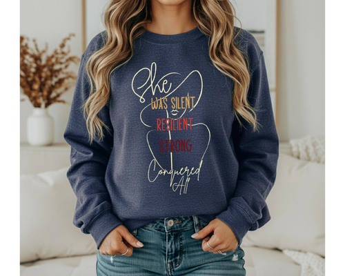 She Conquered All Sweatshirt | Resilient Women Sweatshirt