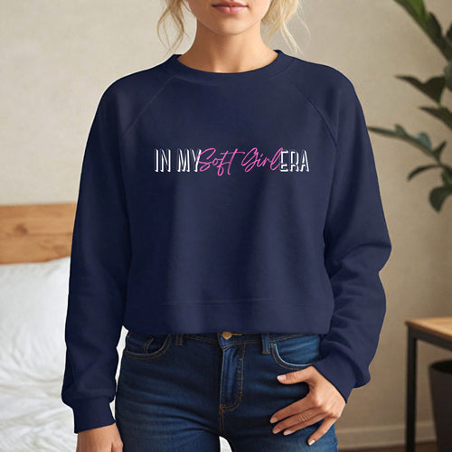 In My Soft Girl Era Cropped Sweatshirt | Women Sweatshirt