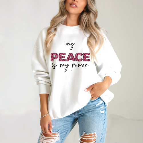 My Peace Is My Power Sweatshirt | Empowerment Sweatshirt for Women