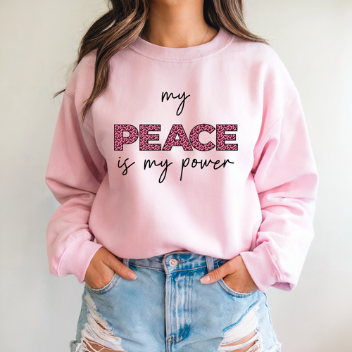 My Peace Is My Power Sweatshirt | Empowerment Sweatshirt for Women